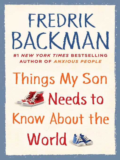 Title details for Things My Son Needs to Know about the World by Fredrik Backman - Wait list